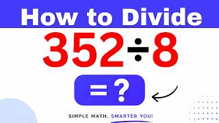 352÷8  Divide 352 by 8 - Long division Method