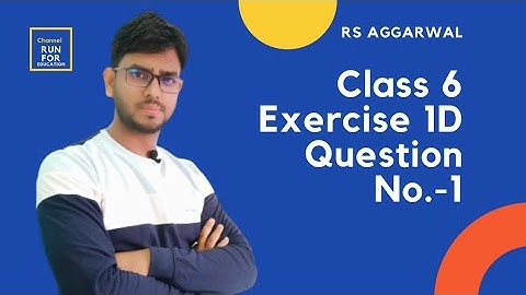 Class 6 Exercise 1D Question 1 Number System Solution of Rs Aggarwal