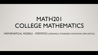 MATH201- Week 12 - Statistics (cont.): Variance, Standard Deviation, Percentile