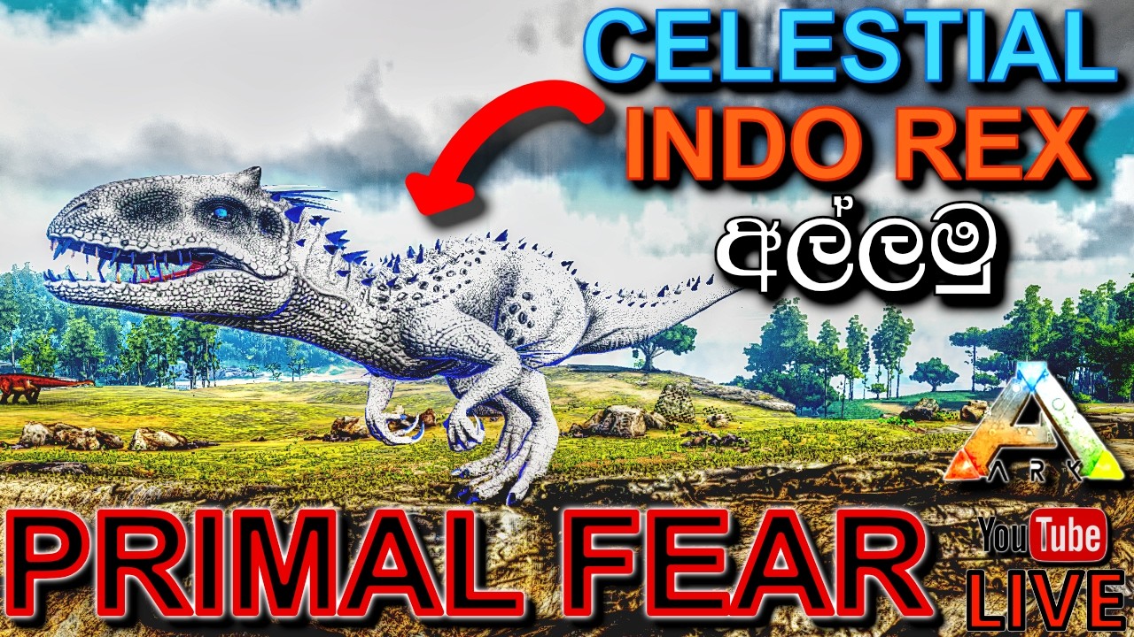 CELESTIAL INDO REX BOSS අල්ලමු| ARK: Survival Evolved -PRIMAL FEAR MOD- Gameplay 