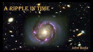 A Ripple in Time - John Boda