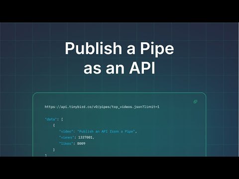 Publish an API from a Tinybird Pipe