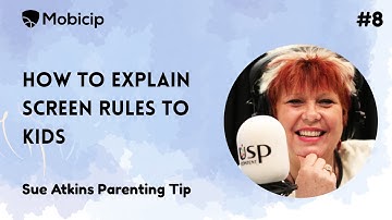 How to Explain Screen Rules To Kids: Sue Atkins Parenting Tip #8