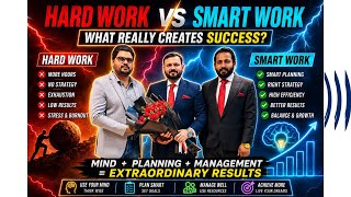 Hard Work vs Smart Work | Which One Creates Real Success? | Psychology, Planning & Performance