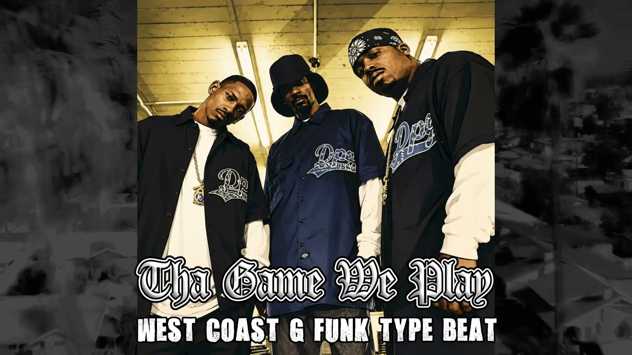 Gangsta West Coast x G Funk Type Beat - Tha Game We Play - YouTube