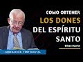 CÓMO OBTENER LOS DONES DEL ESPÍRITU - ELISEO DUARTE