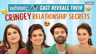 CRINGE Relationship Secrets ft. Mallika Dua, Barun Sobti, Ridhi Dogra, Minissha Lamba| Badtameez Dil