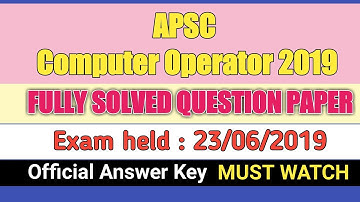 Solved Question Paper, APSC Computer Operator 2019 | By GyanTech
