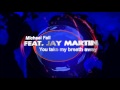 Michael fall feat jay martin  you take my breath away radio mix