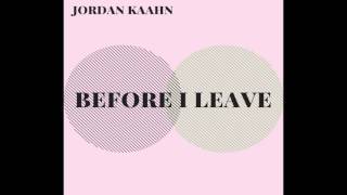 Jordan Kaahn - Before I Leave (Original Song)