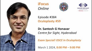 EXAM SPECIAL! OSCE in Oculoplasty by Dr Santosh G Honavar,  Friday, Mar 1, 8:00 PM to 9:00 PM IST