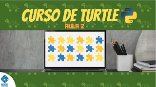 Curso de Introdução a Programação com Python Turtle - Aula 2