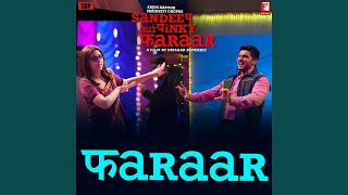 Faraar (From - Sandeep Aur Pinky Faraar)