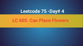 LeetCode 605 | Can Place Flowers | 4th in LeetCode 75