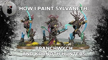 Contrast+ How I Paint Sylvaneth: Branchwych and Kurnoth Hunters