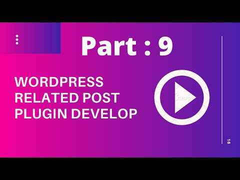 WordPress Plugin Development tutorial bangla from scratch -- Related Post Plugin Develop --