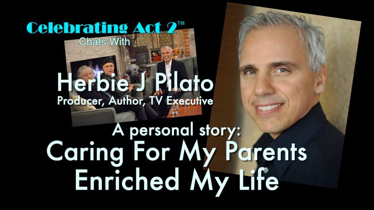 Herbie J Pilato Caring For My Parents Enriched My Life YouTube