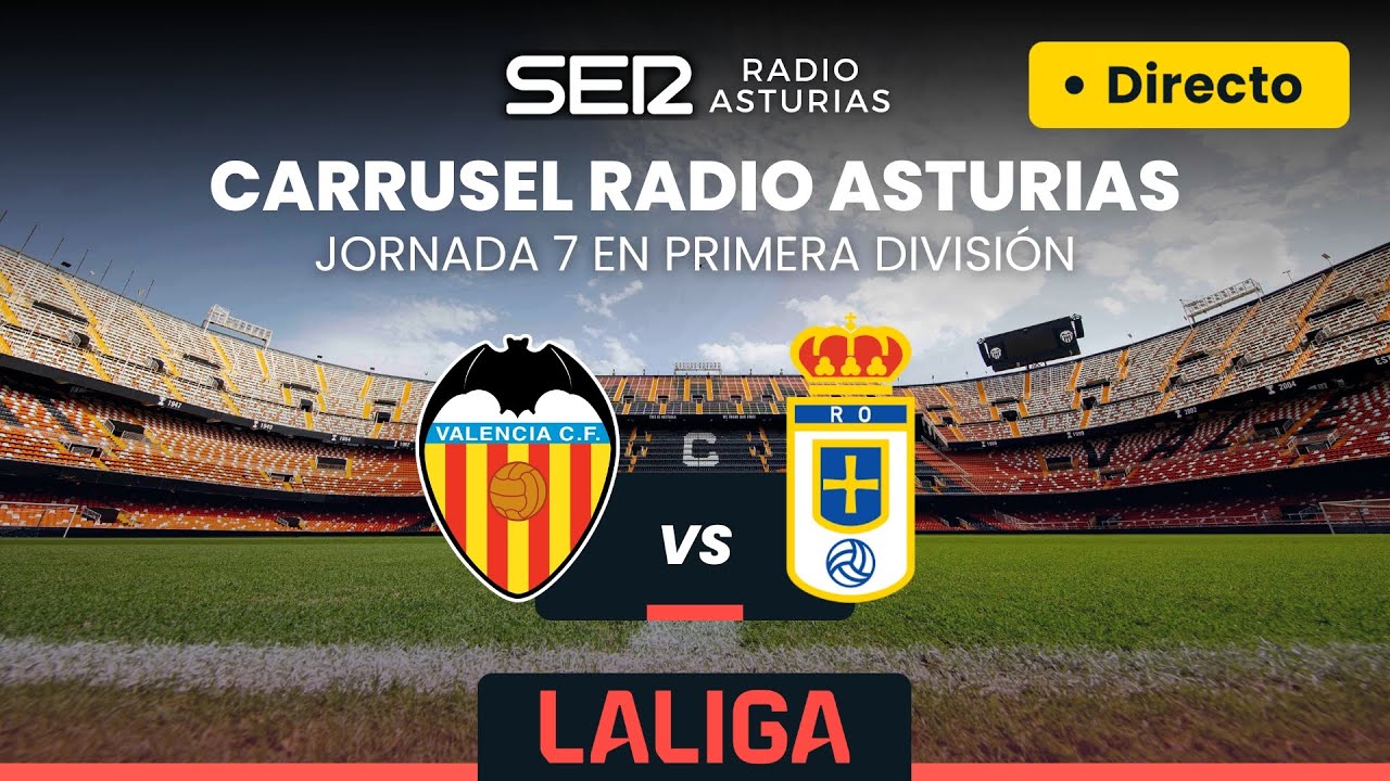 VALENCIA CF vs REAL OVIEDO - EN DIRECTO - JORNADA 7 EN PRIMERA DIVISIÓN ...
