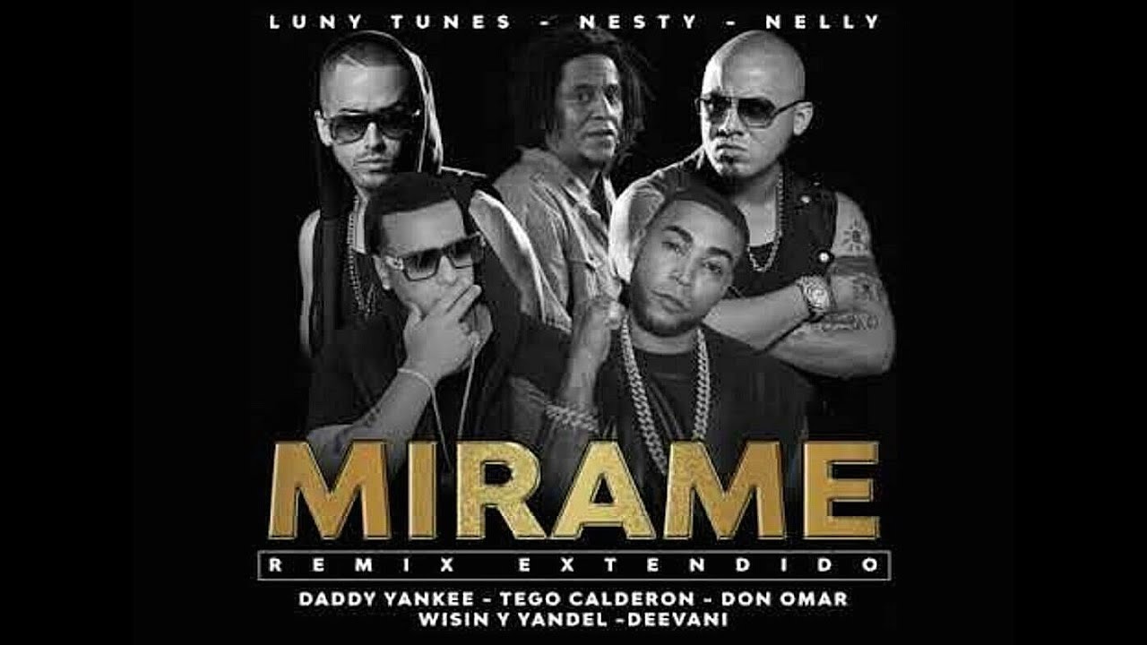 Mirame Remix Wisin Yandel Tego Calderon Don Omar Daddy Yankee Luny Tunes Youtube