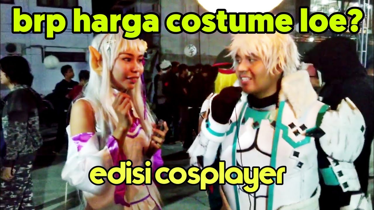  Berapa  Harga  Outfit Loe Edisi Cosplayer YouTube