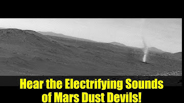 Hear the Electrifying Sounds of Mars Dust Devils!