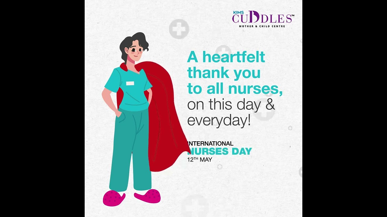 International Nurses Day | KIMS Cuddles