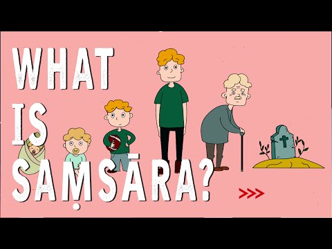 Video: Mengapa Buddhis percaya pada samsara?