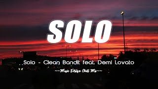 SOLO - Clean Bandit ft. Demi Lovato [Lyrics\/Vietsub] Chill Mix 2023