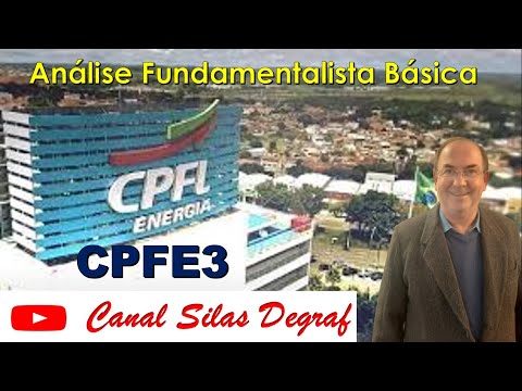 CPFE3 - CPFL ENERGIA S/A. ANÁLISE FUNDAMENTALISTA BÁSICA. PROF. SILAS DEGRAF