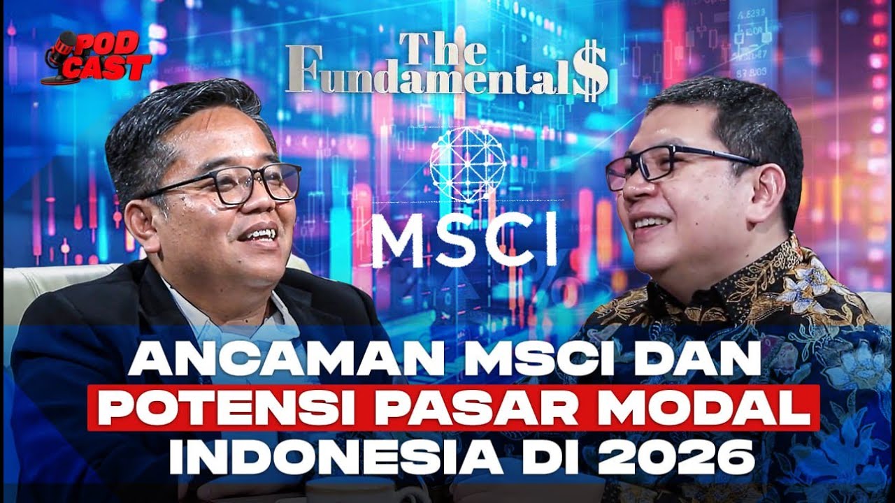 Ancaman MSCI dan Potensi Pasar Modal Indonesia di 2026 | THE FUNDAMENTALS