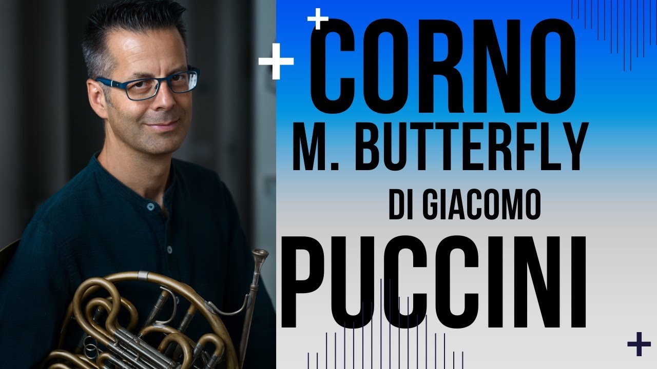CORNO - Madame Butterfly di PUCCINI / Lezione 22