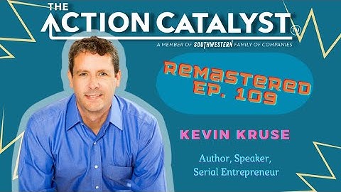 REMASTERED:  Time Management Secrets of Billionaires, w/ Kevin Kruse – Ep 109 of The Action Catalyst