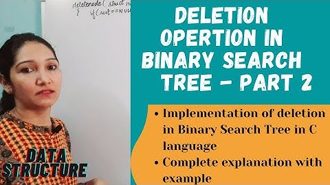 Implementation Of Deletion Operation In Binary SearchTree | Data Structure#64