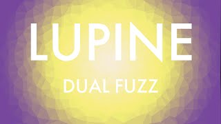 Lupine Dual Fuzz - Flower Pedals