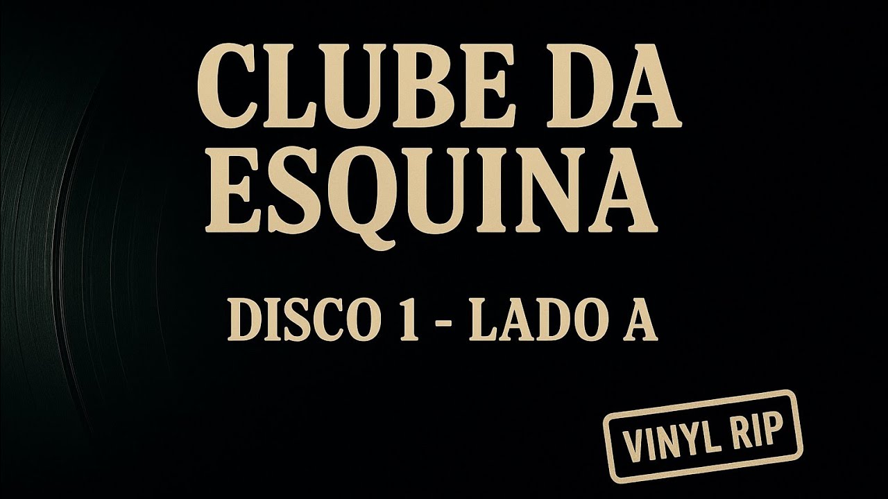 Milton Nascimento & Lô Borges — Clube da Esquina (1972) — Disco 1 · Lado A — (Vinyl Rip)