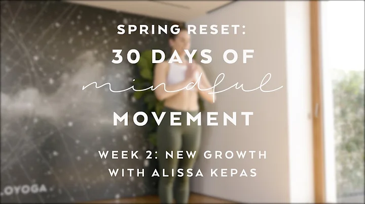 Day 13: Peaceful Warrior Flow with Alissa Kepas - Spring Reset: 30 Days of Mindful Movement