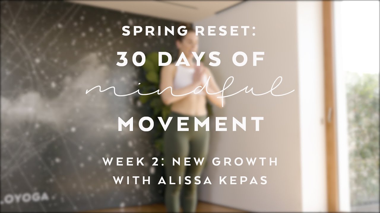 Day 13: Peaceful Warrior Flow with Alissa Kepas - Spring Reset: 30 Days ...