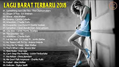 Video Mix - LAGU BARAT TERBARU 2018 | Lebih Update Kumpulan Musik Terpopuler - Playlist 