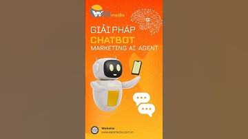 Chatbot AI Agent & Giải pháp Chuyển đổi số cho Doanh nghiệp #WebMedia #chatbotai