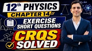 Unit 14 S.H.M Exercise Short Question Answers and CRQs | 12Th Class Physics New Book PCTB
