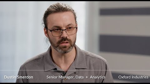The Importance of Data Accessibility in Retail (feat. Dustin Smerdon of Oxford Industries)