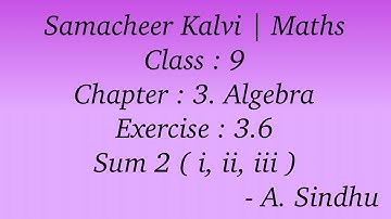 9th Maths Samacheer | Chapter 3 | Algebra | Exercise 3.6 | Sum 2 ( i, ii, iii )