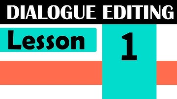 Dialogue Editing - Lesson 1