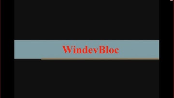 Windev Création de WindevBloc  video 1