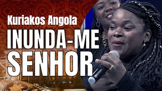 Kuriakos Angola - Inunda-me Senhor