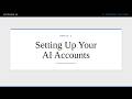 Module 3 - Lecture 3: Setting Up Your AI Accounts | AI Fundamentals for Leaders