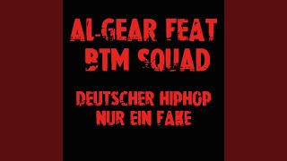 Deutscher HipHop nur ein Fake (feat. BTM SQUAD)