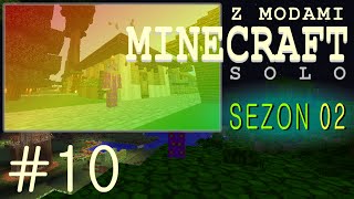 Z modami - Minecraft solo Sezon 2 - #10 Help! Siła nieczysta mnie zabija!!!