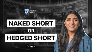 What is Naked & Hedged Short? Difference explained | What is Hedging?| Intermediate Level (in Hindi)