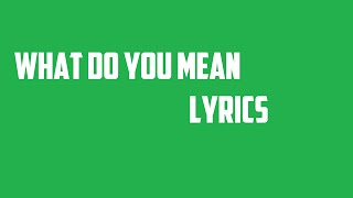 What Do You Mean Lyrics